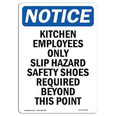 OSHA Notice Sign, Kitchen Employees Only Slip Hazard, 24in X 18in Rigid Plastic